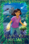 Rea and the Blood Nectar by Payal Doshi