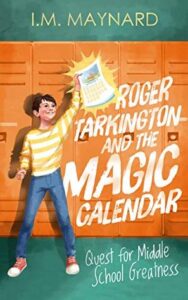 Roger Tarkington and the Magic Calendar by I. M. Maynard