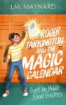 Roger Tarkington and the Magic Calendar by I. M. Maynard