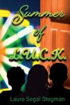 Summer of L.U.C.K. by Laura Stegman