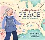 Walking Toward Peace by Kathleen Krull