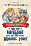 Thomas Jefferson and the Return of the Magic Hat by Deborah Kalb