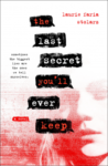 The Last Secret You'll Ever Keep by Lauria Faria Stolarz