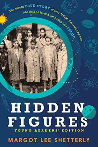 Hidden Figures Young Readers' Edition by Margot Lee Shetterly