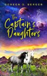 The Captain's Daughters by Doreen D. Berger
