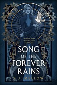 Song of the Forever Rains by E. J. Mellow
