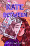 The Kate In Between by Claire Swinarski