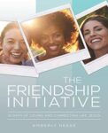 The Friendship Initiative by Amberly Dawn Neese