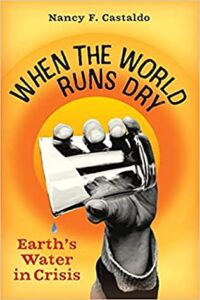 When the World Runs Dry by Nancy F. Castaldo