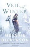Veil of Winter by Melanie Dickerson