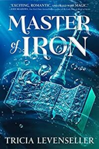 Master of Iron by Tricia Levenseller