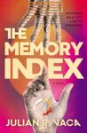 The Memory Index by Julian R. Vaca