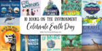 10 Books on the Environment and Climate Change for Young Readers to Celebrate Earth Day
