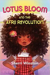 Lotus Bloom and the Afro Revolution by Sherri Winston