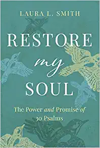 Restore My Soul by Laura L Smith