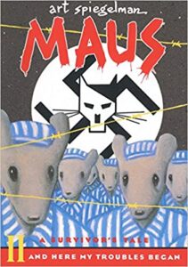 Maus II A Survivor's Tale And Here My Troubles Began