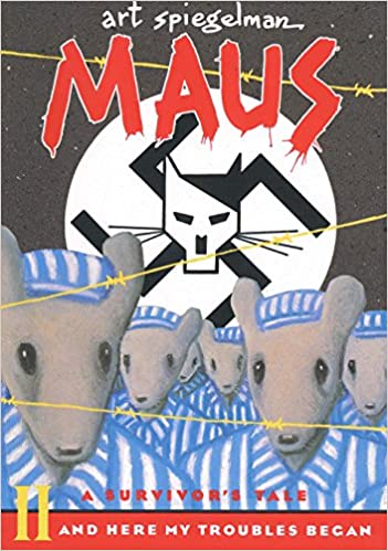 Maus II A Survivor's Tale And Here My Troubles Began