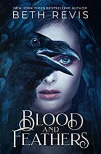 Blood and Feathers by Beth Revis