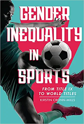 Review: Gender Inequality in Sports: From Title IX to World Titles by