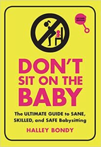 Don't Sit on the Baby by Halley Bondy