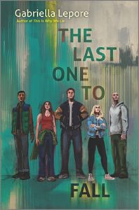 The Last One to Fall by Gabrielle Lepore
