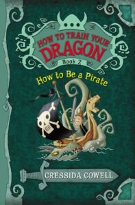How to Train Your Dragon: How to Be a Pirate by Cressida Cowell