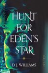 The Hunt for Eden's Star by D. J. Williams