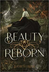 Beauty Reborn by Elizabeth Lowham