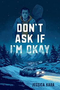 Don't Ask If I'm Okay by Jessica Klara