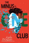 Minus One Club by Kekla Magoon