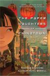 The Paper Daughters of Chinatown by Heather B. Moore and Allison Hong Merrill