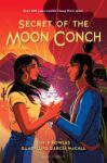 The Secret of the Moon Conch by David Bowles and Guadalupe Garcia McCall
