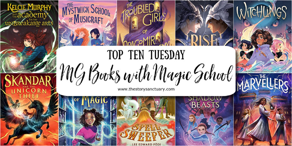 Top Ten Tuesday: 10 Middle Grade Books featuring a Magic School