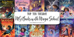 Top Ten Tuesday: 10 Middle Grade Books featuring a Magic School