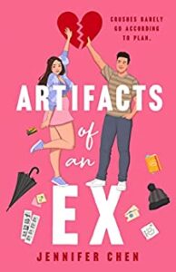 Artifacts of an Ex by Jennifer Chen cover shows a girl on the left standing with one leg bent and a boy on the right with one hand in his pocket. They hold up a broken heart between them.