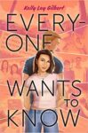 Everyone Wants to Know by Kelly Loy Gilbert cover shows a girl and boy standing back to back. She faces the camera.