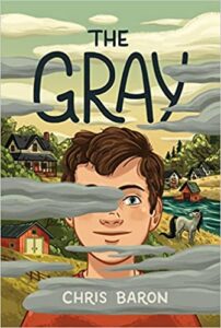 The Gray by Chris Baron cover shows a boy's face in the foreground with flat gray smoke or clouds covering part of his face. A few houses and a river fill the background scene.
