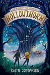 Hollowthorn: A Ravenfall Novel by Kalyn Josephson cover shows a boy and girl looking at a giant tree. She holds one hand up and a trail of sparkles swirls up from her hand and around the tree. A small wolf stands next to the tree.