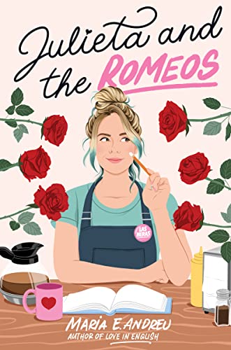 Julieta and the Romeos by Marie E. Andreu cover  shows a girl holding a pen thinking at a desk. In front of her is an open book and mug. Roses extend toward her from the edges of the image.