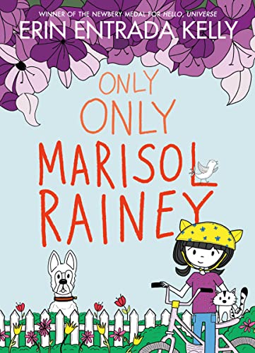 Only Only Marisol Rainey cover shows a cartoon drawing of a girl on her bike with a cat beside her in the bottom right. On the bottom left is a cartoon drawing of a dog.