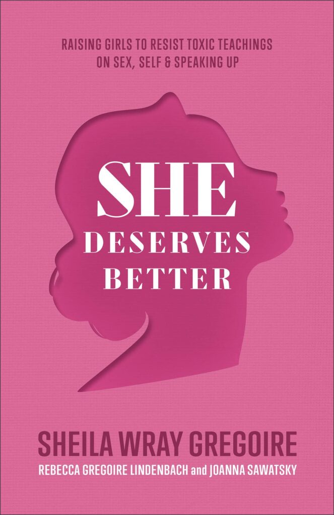 She Deserves Better by Sheila Wray Gregoire, Rebecca Gregoire Lindenbach, and Joanna Sawatsky cover shows a silhouette of a girl's face, her chin lifted