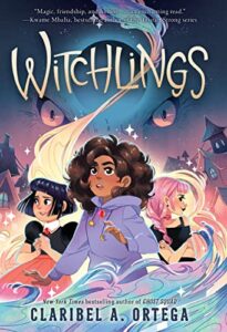 Witchlings by Claribel Ortega