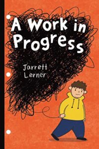 Work in Progress by Jarrett Lerner cover shows a boy walking to the right with a large black scribble cloud behind him.