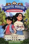 White House Clubhouse by Sean O'Brien cover shows two girls standing back to back, a nature scene behind them.
