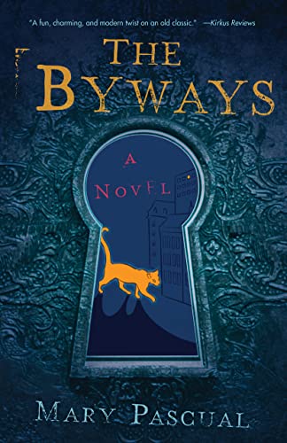 The Byways by Mary Pascual cover shows a large keyhole shaped opening with a golden cat walking past, its shadow filling the bottom of the opening.