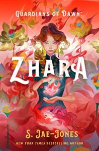 Guardians of Dawn: Zhara by S. Jae Jones cover shows a girl staring forward, her hands hovering over a ball of magic, other magic swirled around her in the colors of the sky at dawn.