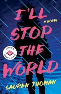 I'll Stop the World by Lauren Thoman cover shows a person's silhouetted reflection in the surface of water with raindrops falling across the image.
