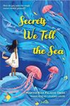 Secrets We Tell the Sea by Martha Riva Palacio Obón, translated by Lourdes Heuer
