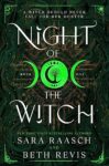 Night of the Witch by Sara Raasch and Beth Revis