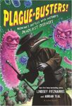Plague-Busters by Lindsey Fitzharris and Adrian Teal